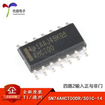 Оригинален автентичен SN74AHCT00DR SOIC-14 четириядрен 2-вход положителен и не-вентильный чип логически чип